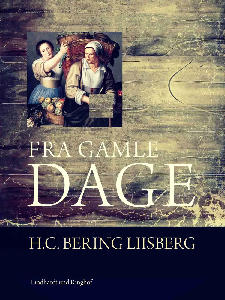 Fra gamle dage af H. C. Bering Liisberg