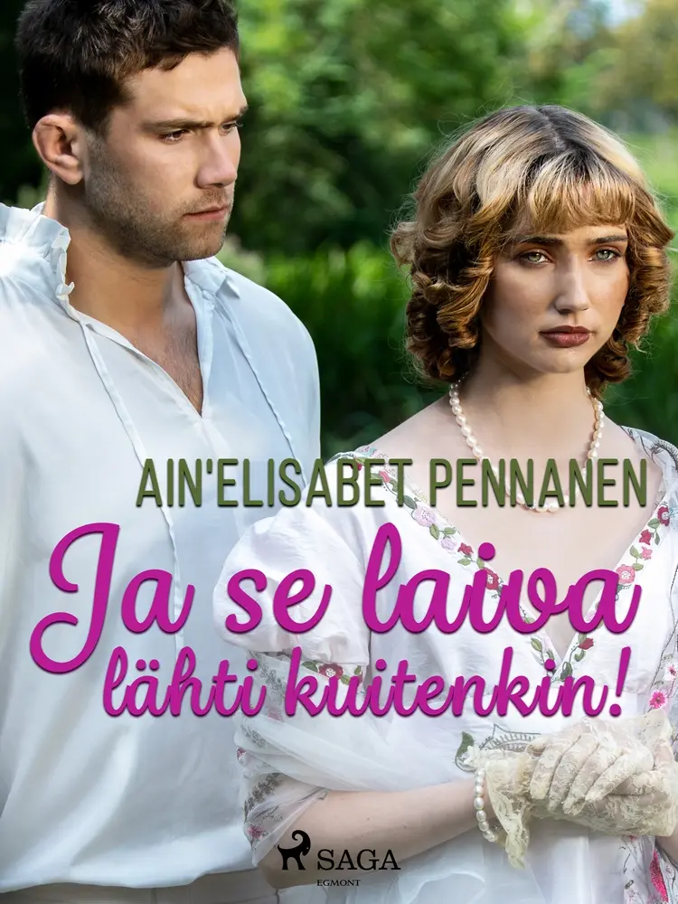 Ja se laiva lähti kuitenkin! af Ain'Elisabet Pennanen