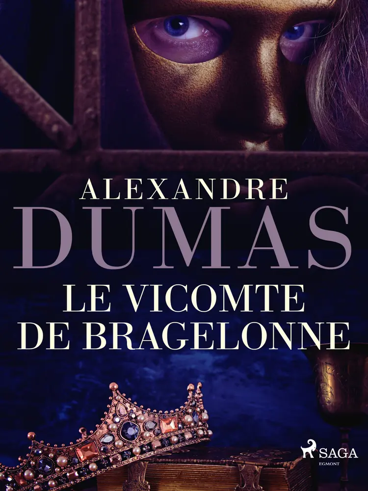 Le Vicomte de Bragelonne af Alexandre Dumas