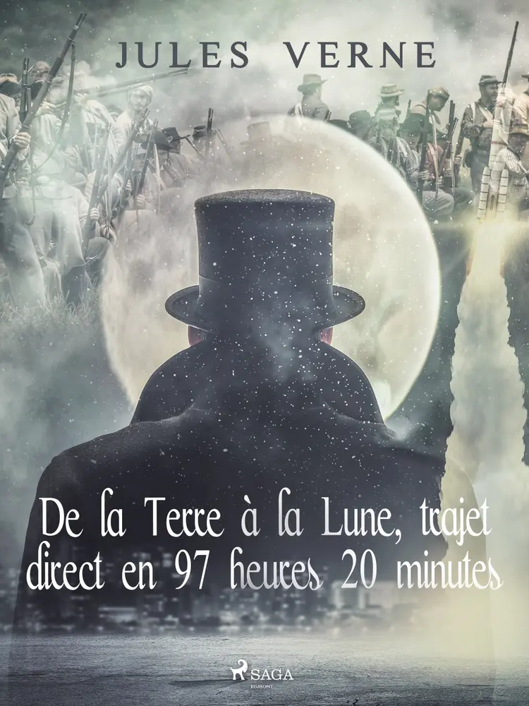 De la Terre à la Lune, trajet direct en 97 heures 20 minutes af Jules Verne