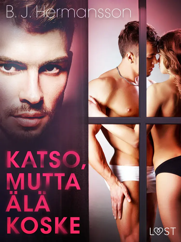 Katso, mutta älä koske - eroottinen novelli af B. J. Hermansson