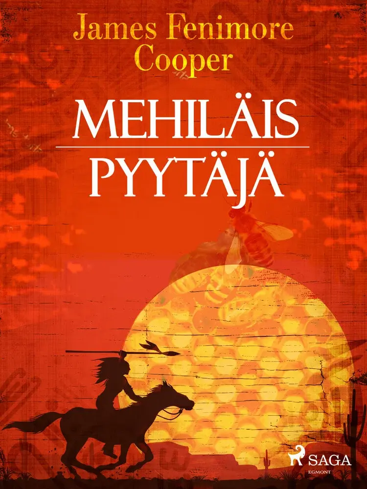 Mehiläispyytäjä af James Fenimore Cooper