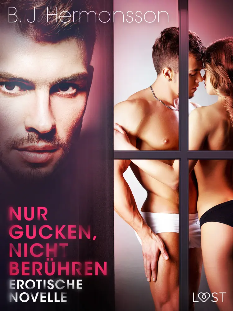 Nur gucken, nicht berühren - Erotische Novelle af B. J. Hermansson