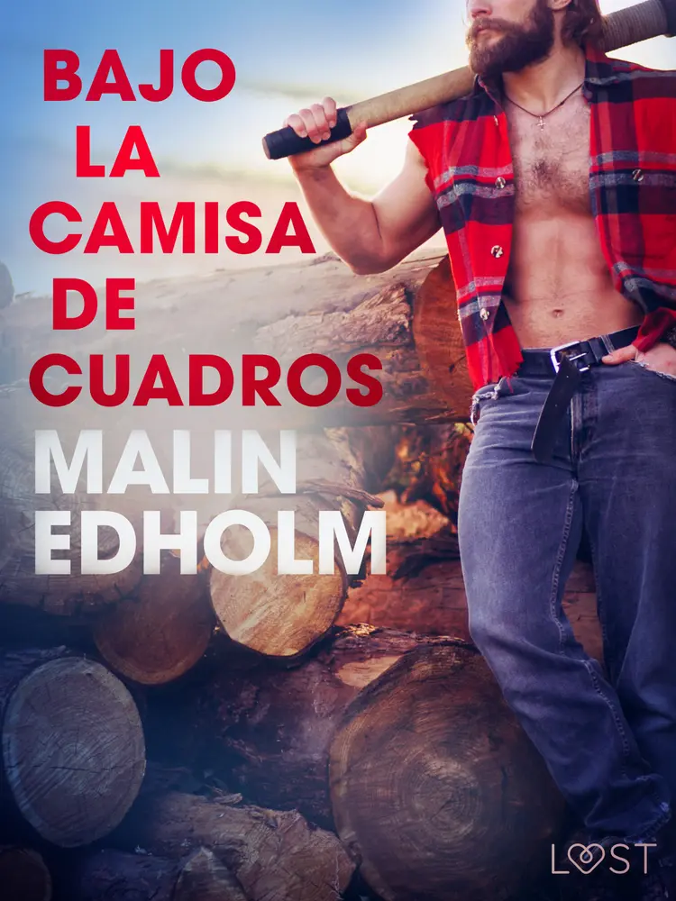 Bajo la camisa de cuadros af Malin Edholm