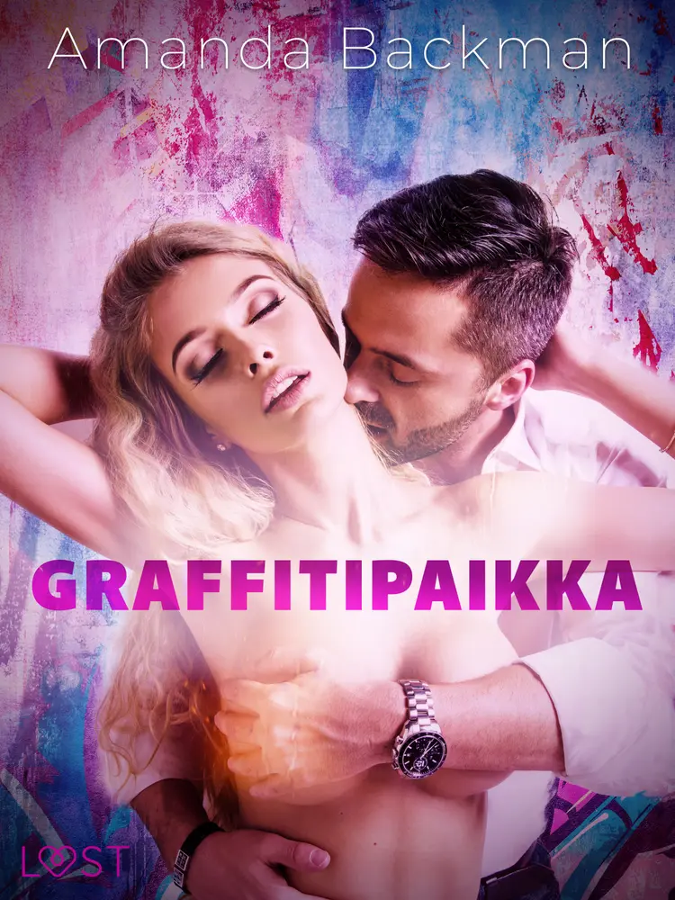 Graffitipaikka - eroottinen novelli af Amanda Backman
