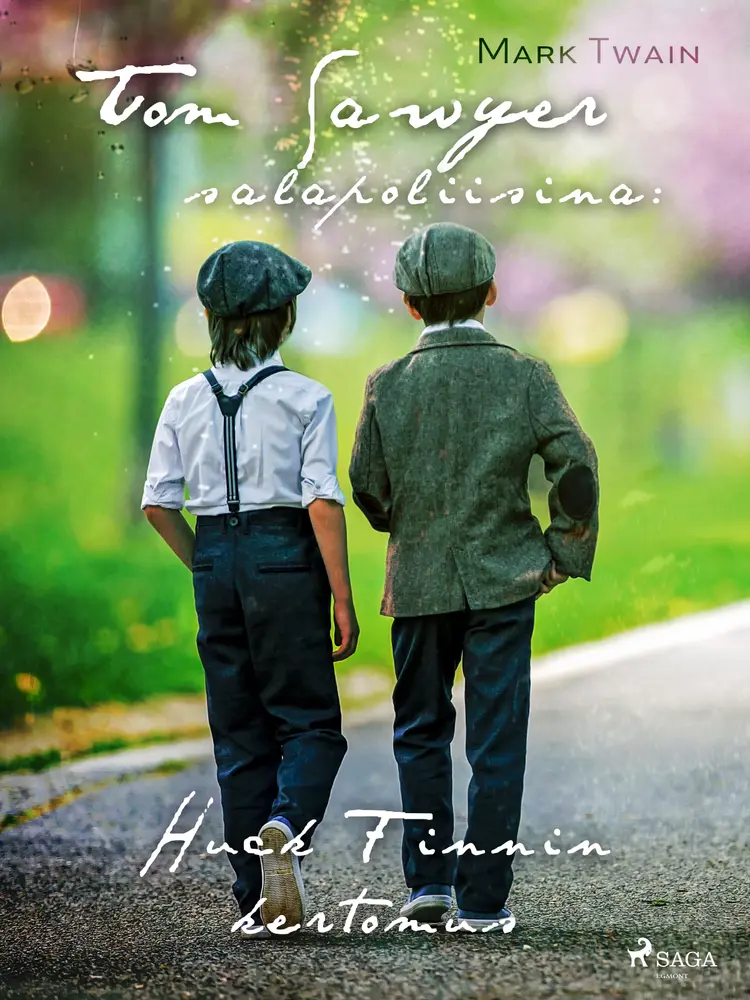 Tom Sawyer salapoliisina: Huck Finnin kertomus af Mark Twain