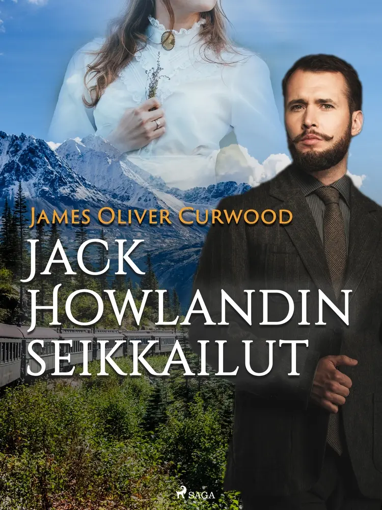 Jack Howlandin seikkailut af James Oliver Curwood