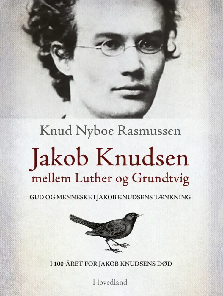 Jakob Knudsen mellem Luther og Grundtvig af Knud Nyboe Rasmussen