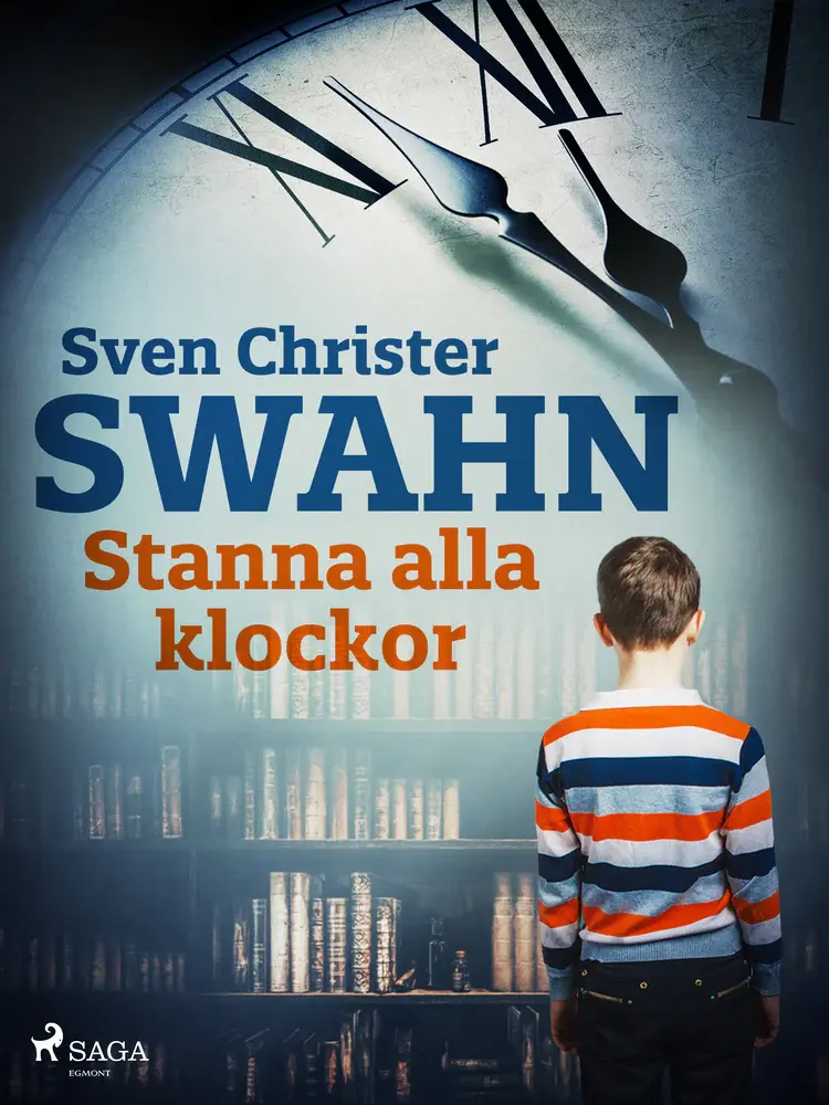 Stanna alla klockor af Sven Christer Swahn
