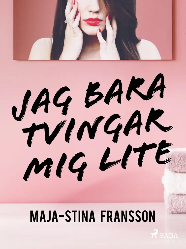 Jag bara tvingar mig lite af Maja-Stina Fransson