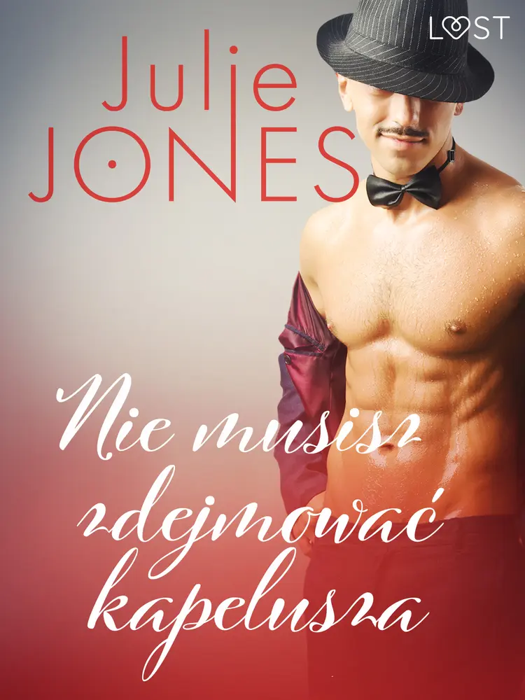 Nie musisz zdejmować kapelusza - opowiadanie erotyczne af Julie Jones