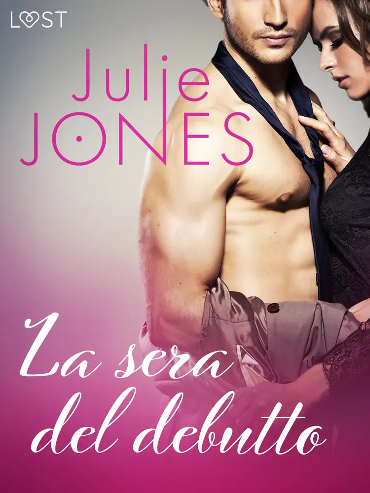 La sera del debutto - Breve racconto erotico af Julie Jones