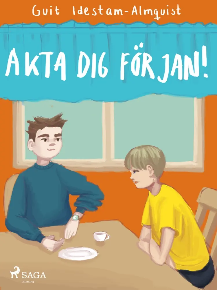 Akta dej för Jan! af Guit Idestam Almquist