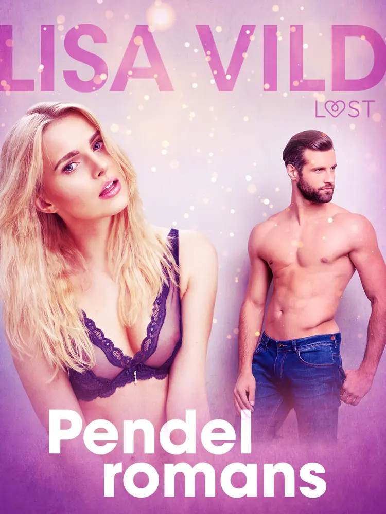 Pendelromans - erotisk novell af Lisa Vild