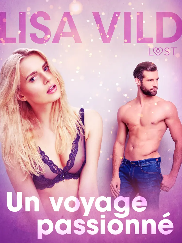 Un voyage passionné - une nouvelle érotique af Lisa Vild