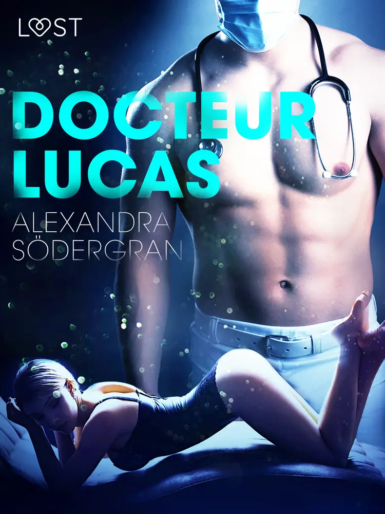 Docteur Lucas - Une nouvelle érotique af Alexandra Södergran