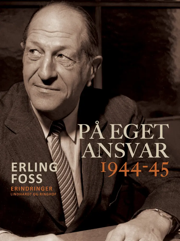 På eget ansvar 1944-45 af Erling Foss