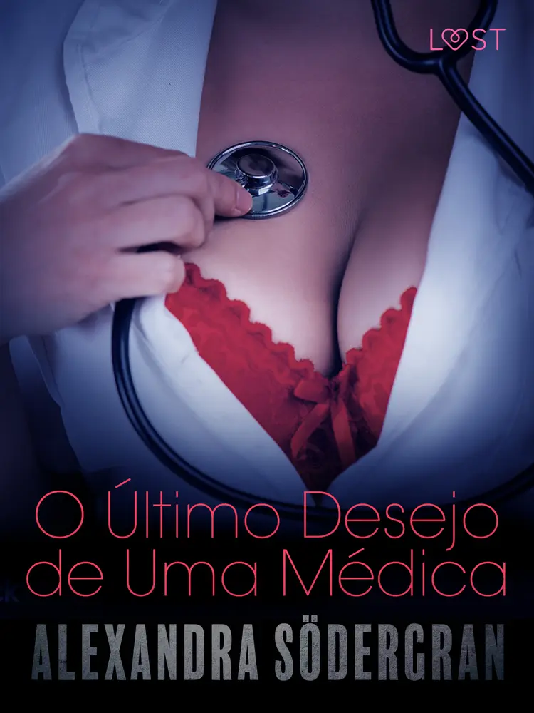 O Último Desejo de Uma Médica - Conto Erótico af Alexandra Södergran