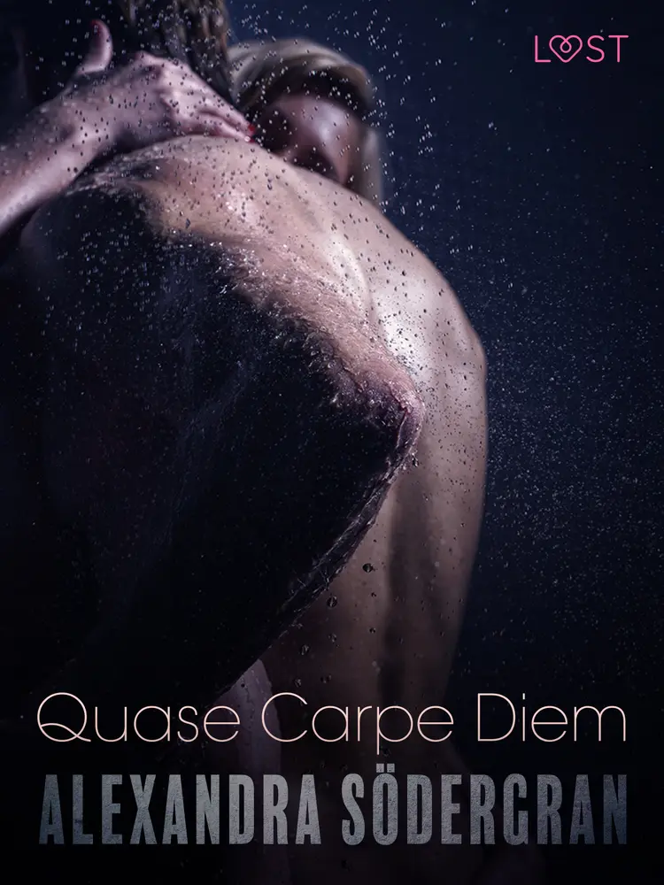 Quase Carpe Diem - Conto Erótico af Alexandra Södergran