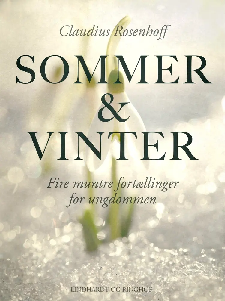 Sommer og vinter. Fire muntre fortællinger for ungdommen af Claudius Rosenhoff