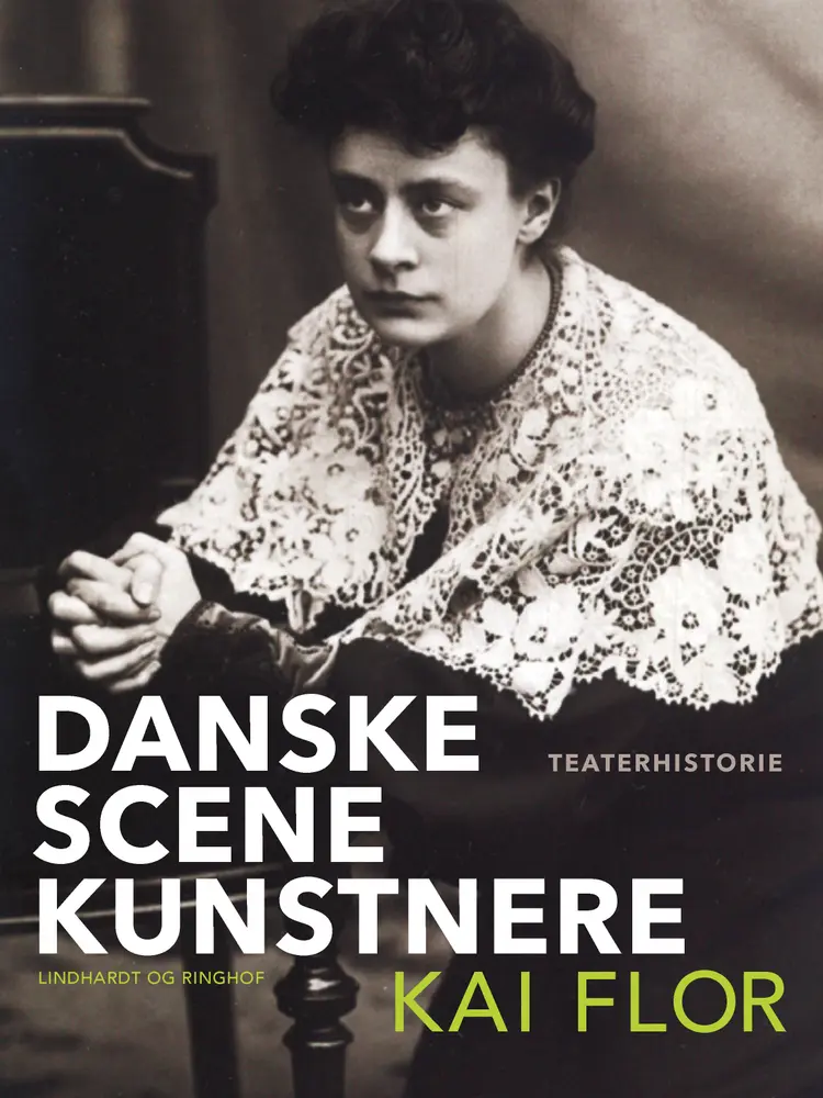 Danske scenekunstnere af Kai Flor