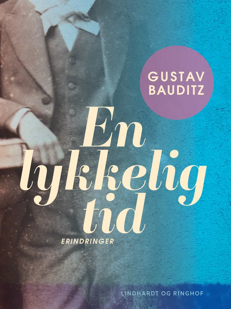 En lykkelig tid af Gustav Bauditz
