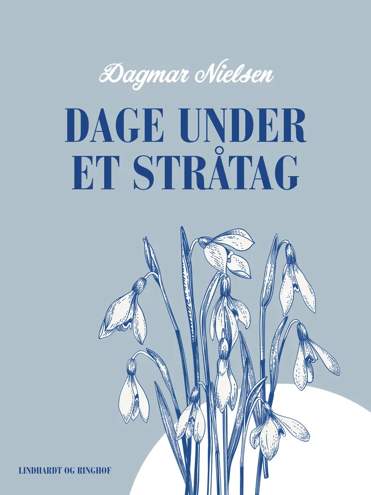 Dage under et stråtag af Dagmar Nielsen