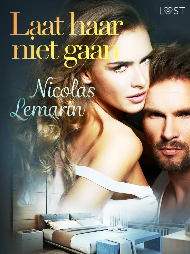 Laat haar niet gaan - erotisch verhaal af Nicolas Lemarin