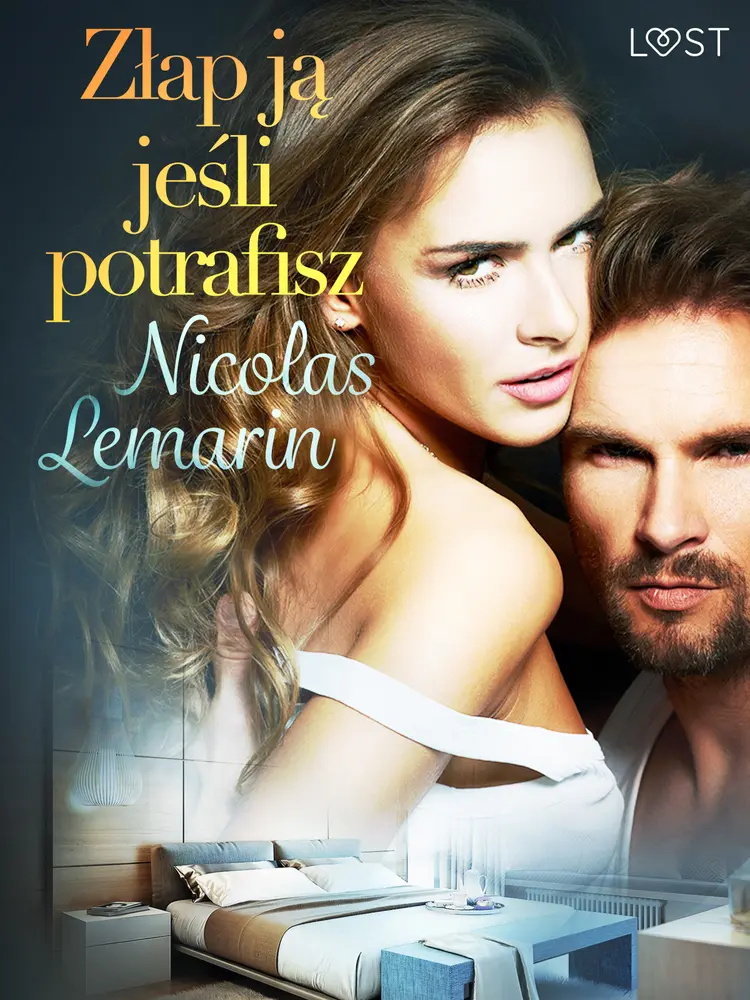 Złap ją jeśli potrafisz - opowiadanie erotyczne af Nicolas Lemarin