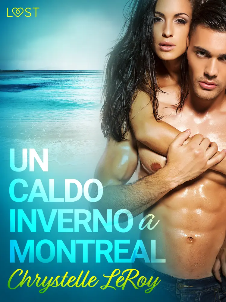 Un caldo inverno a Montreal - Racconto erotico af Chrystelle Leroy