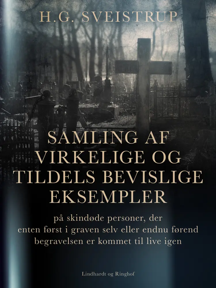 Samling af virkelige og tildels bevislige eksempler på skindøde personer, der enten først i graven selv eller endnu førend af H.G. Sveistrup