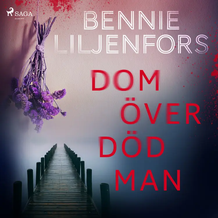 Dom över död man af Bennie Liljenfors