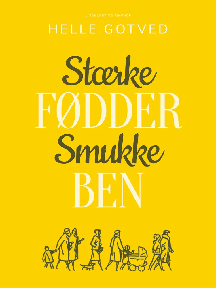 Stærke fødder - smukke ben af Helle Gotved