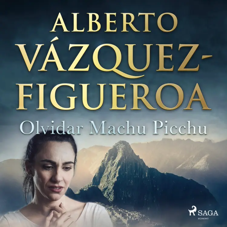 Olvidar Machu Picchu af Alberto Vázquez Figueroa