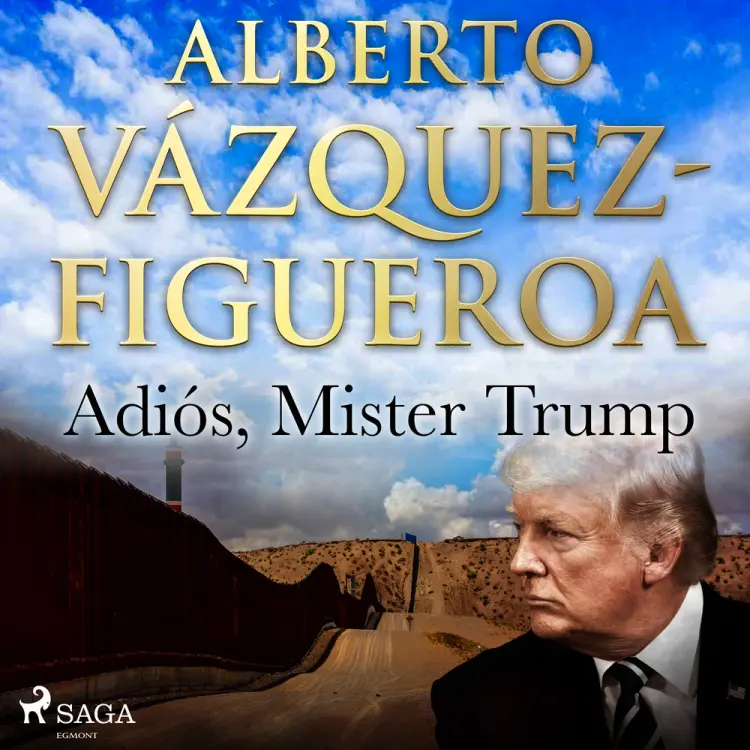 Adiós, Mister Trump af Alberto Vázquez Figueroa