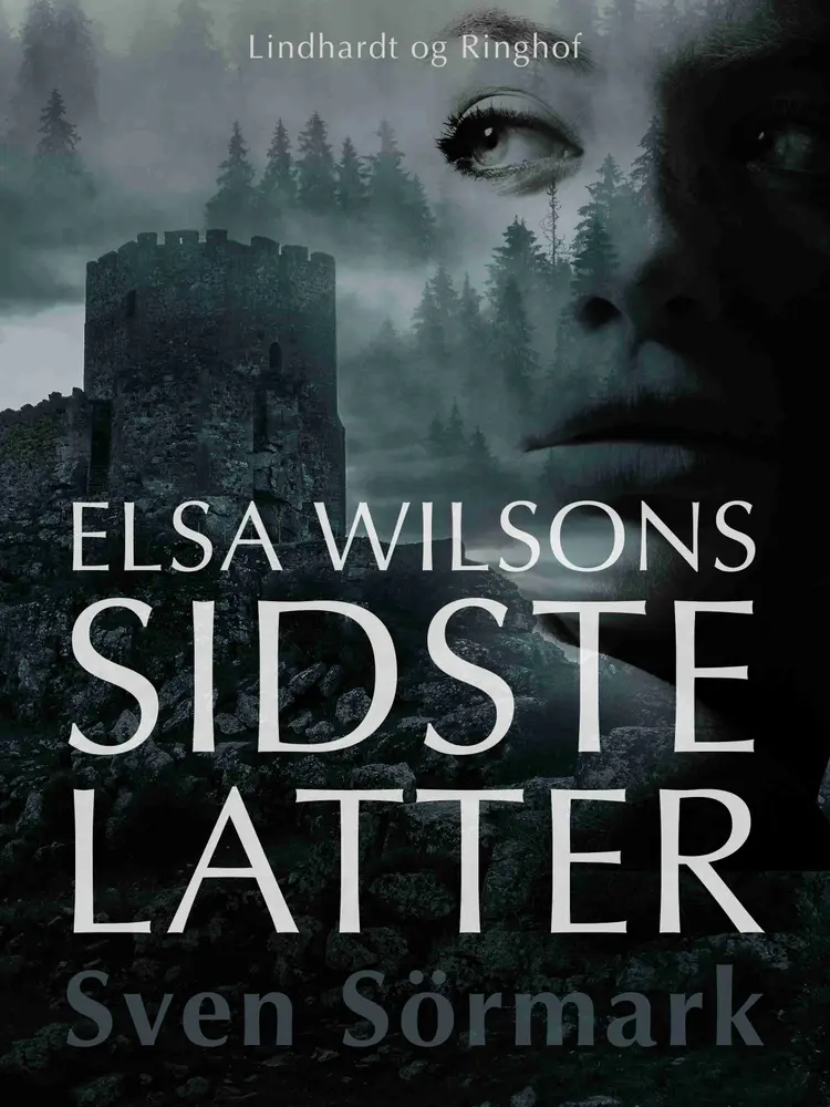 Elsa Wilsons sidste latter af Sven Sörmark