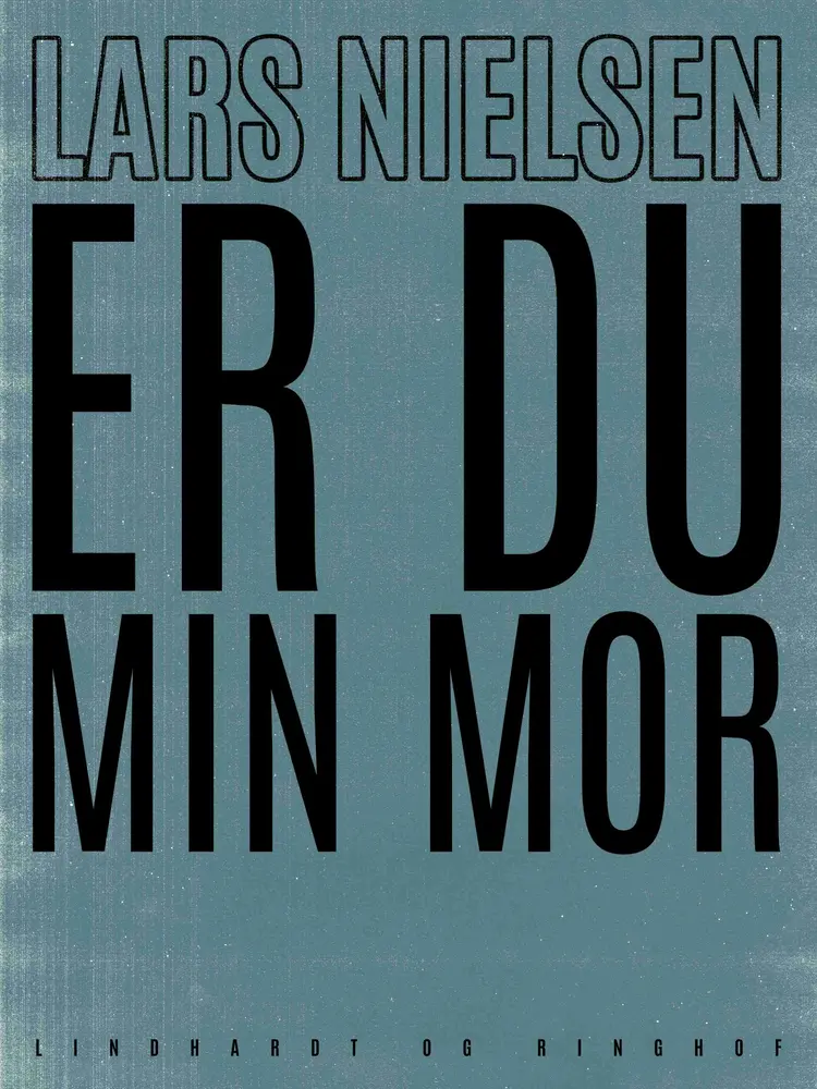 Er du min mor af Lars Nielsen