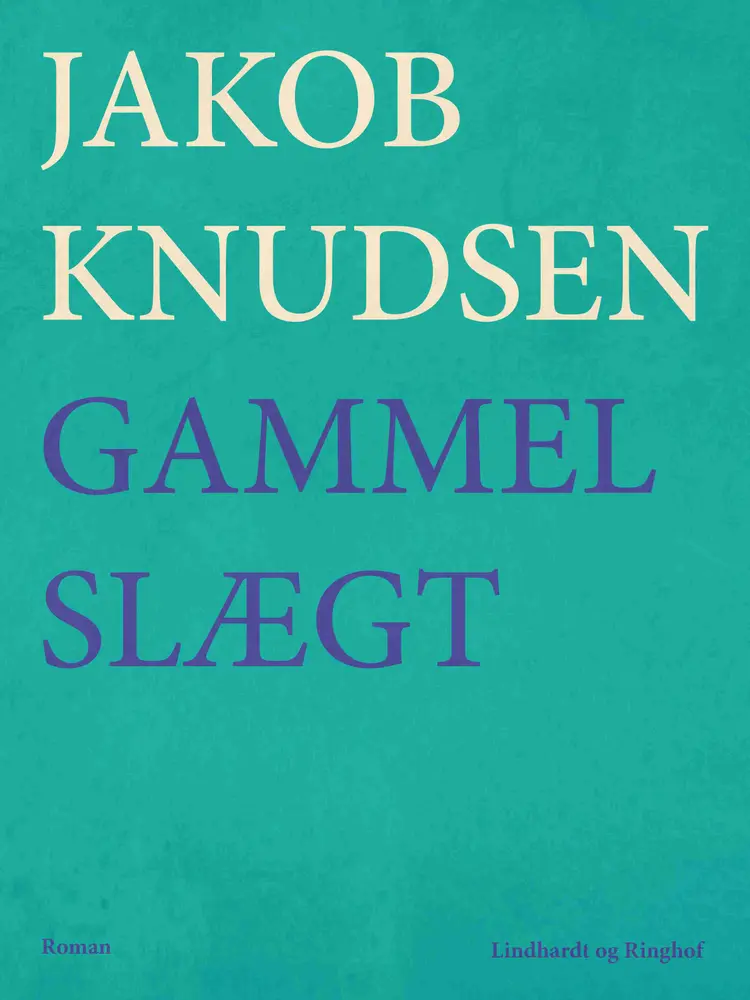 En gammel slægt af Jakob Knudsen