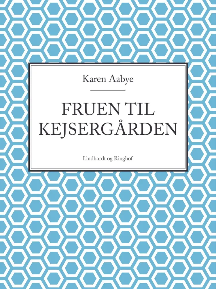 Fruen til Kejsergården af Karen Aabye