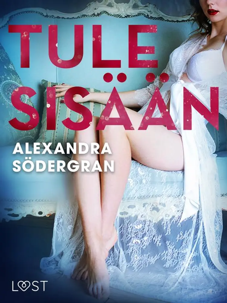 Tule sisään - eroottinen novelli af Alexandra Södergran
