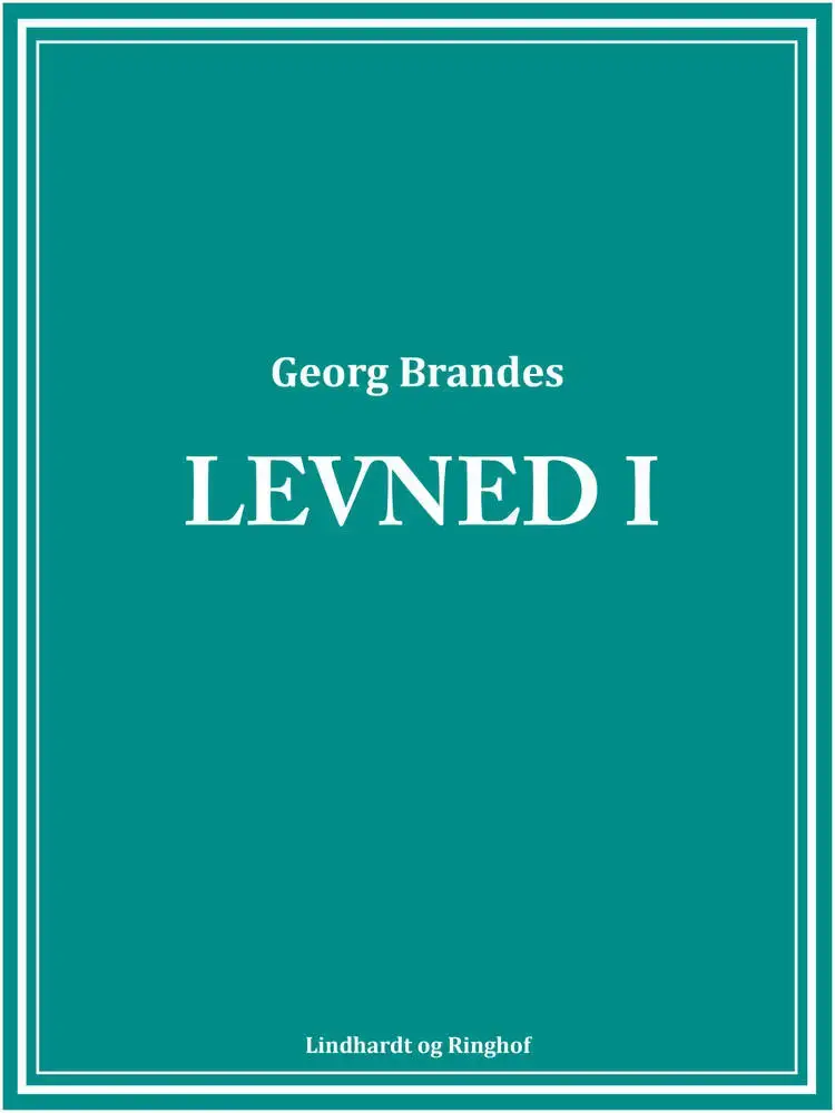 Levned I af Georg Brandes