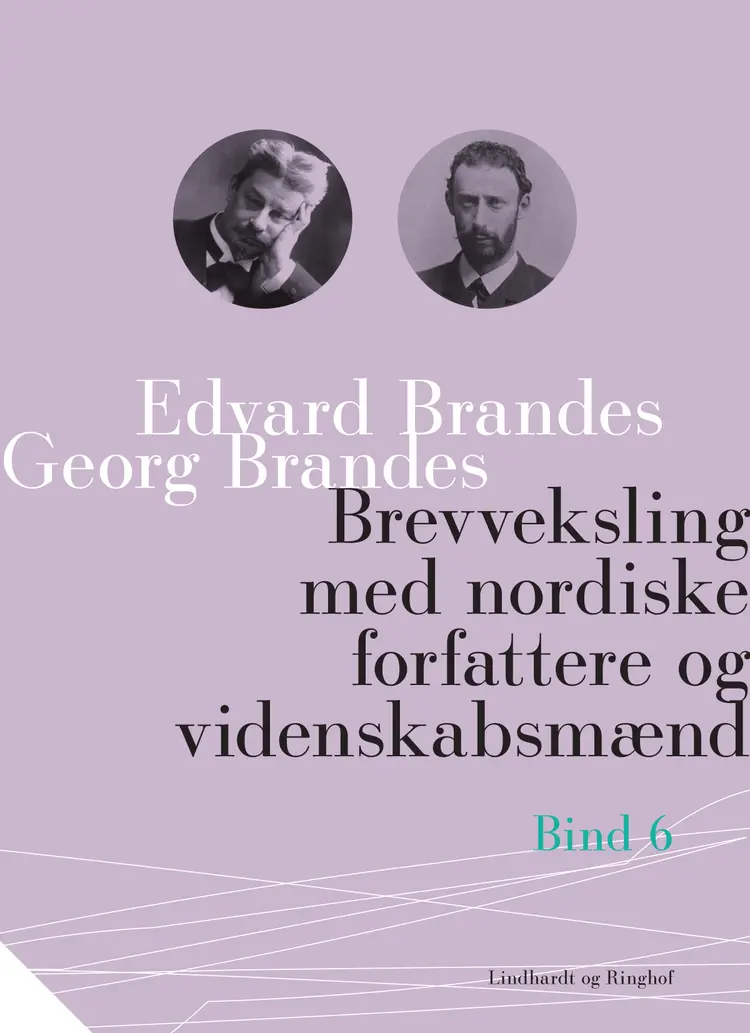 Brevveksling med nordiske forfattere og videnskabsmænd (bind 6) af Georg Brandes