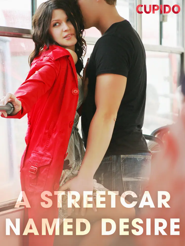 A Streetcar Named Desire af Cupido