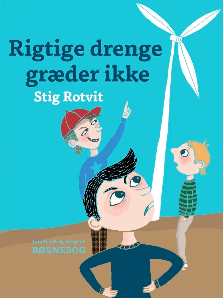 Rigtige drenge græder ikke af Stig Rotvit