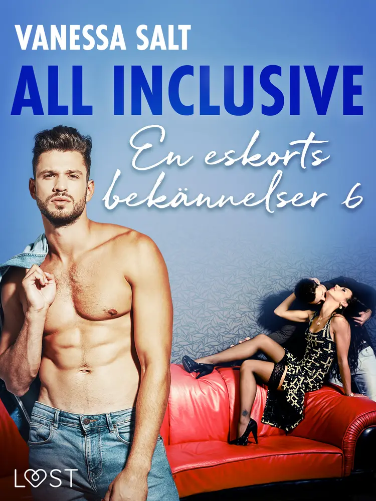 All inclusive - En eskorts bekännelser 6 af Vanessa Salt
