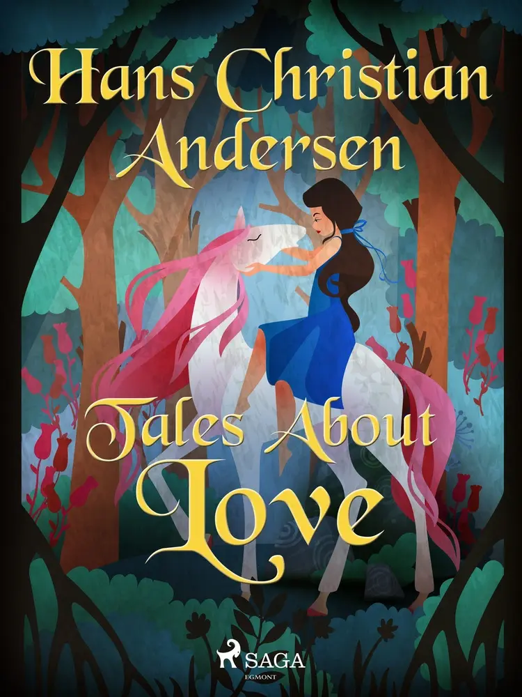Tales About Love af Hans Christian Andersen