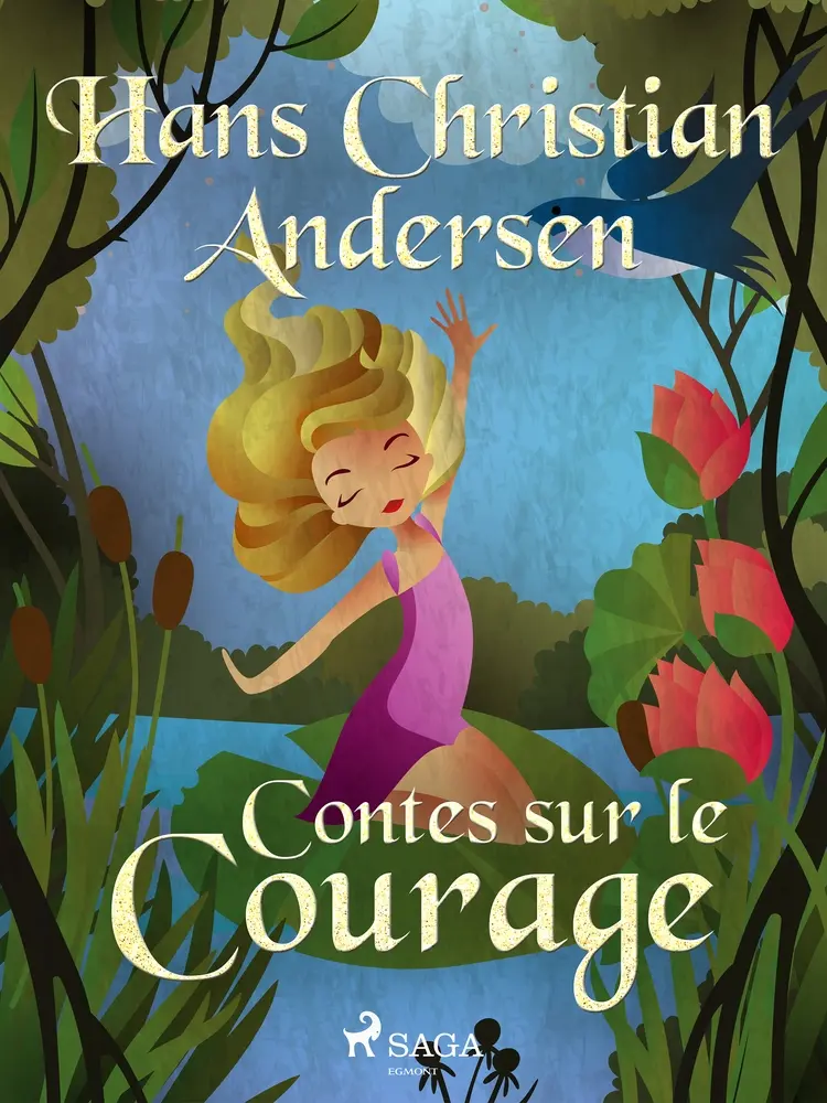 Contes sur le Courage af Hans Christian Andersen