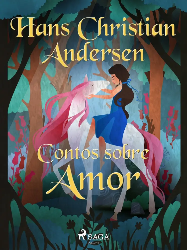 Contos sobre Amor af Hans Christian Andersen