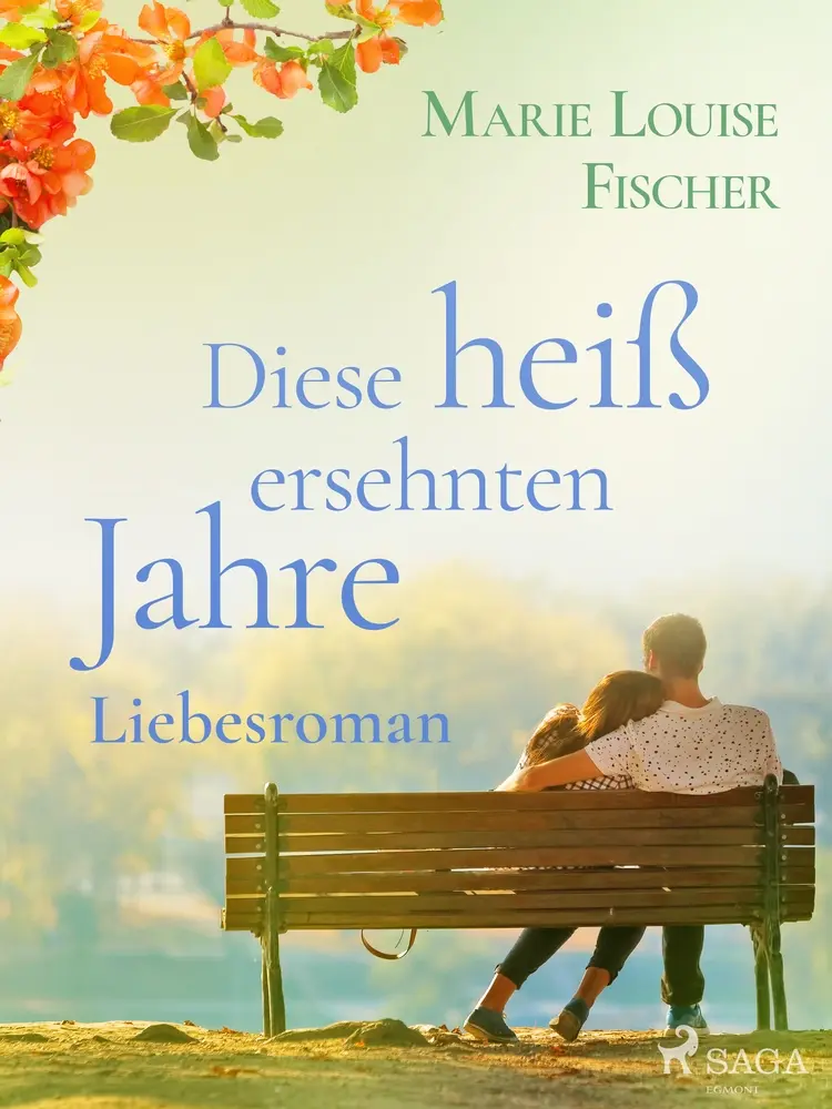 Diese heiß ersehnten Jahre af Marie Louise Fischer
