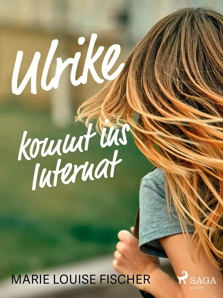 Ulrike kommt ins Internat af Marie Louise Fischer